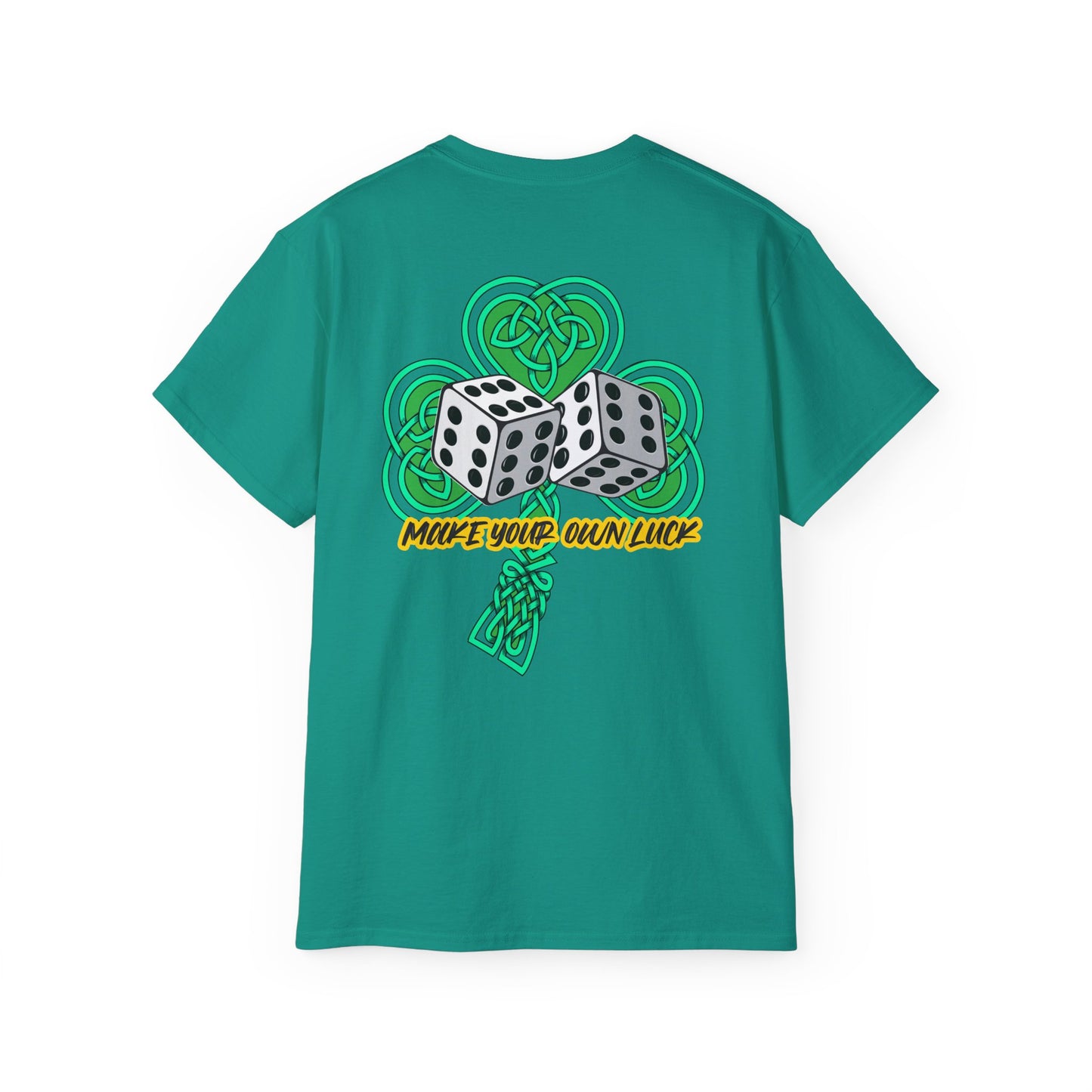 Unisex Make Your Own Luck T Shirt
