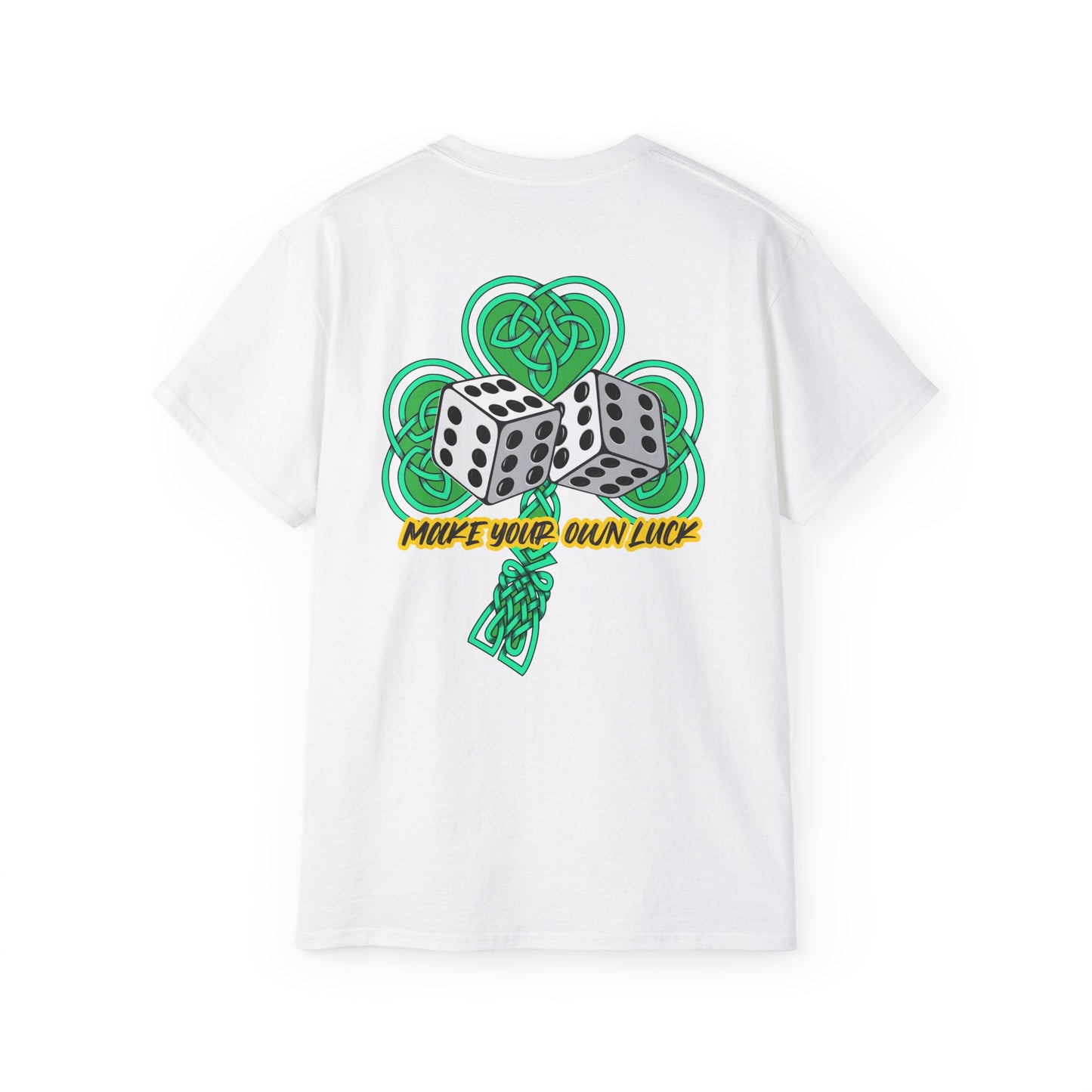 Unisex Make Your Own Luck T Shirt