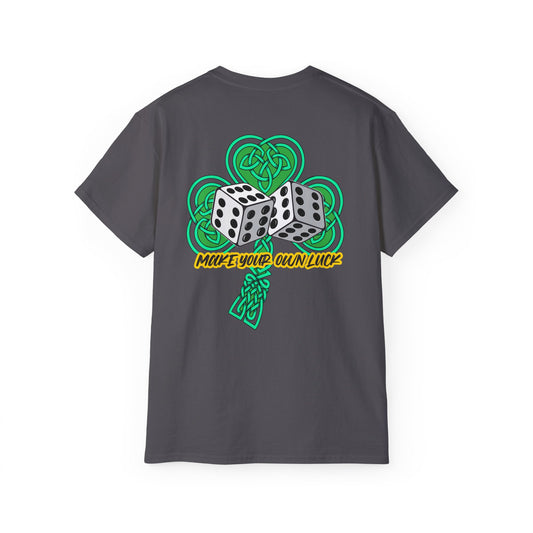 Unisex Make Your Own Luck T Shirt
